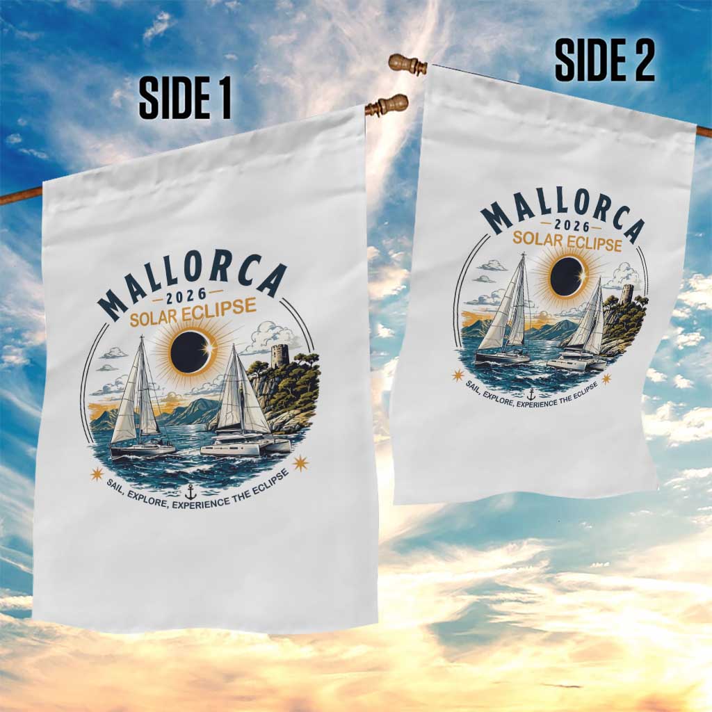 Mallorca Spain 2026 Total Solar Eclipse Garden Flag Sailing Cruise Totality Sail Explore Experience Travel Souvenir