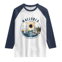 Mallorca Spain 2026 Total Solar Eclipse Raglan Shirt Sailing Cruise Totality Sail Explore Experience Travel Souvenir