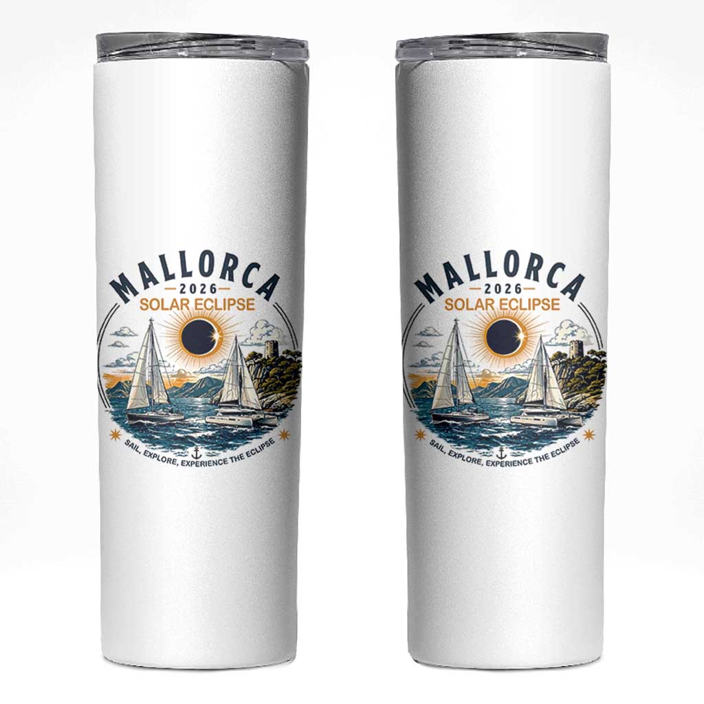 Mallorca Spain 2026 Total Solar Eclipse Skinny Tumbler Sailing Cruise Totality Sail Explore Experience Travel Souvenir