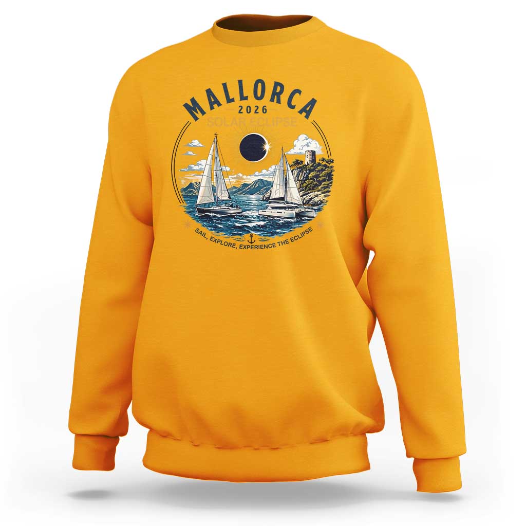Mallorca Spain 2026 Total Solar Eclipse Sweatshirt Sailing Cruise Totality Sail Explore Experience Travel Souvenir