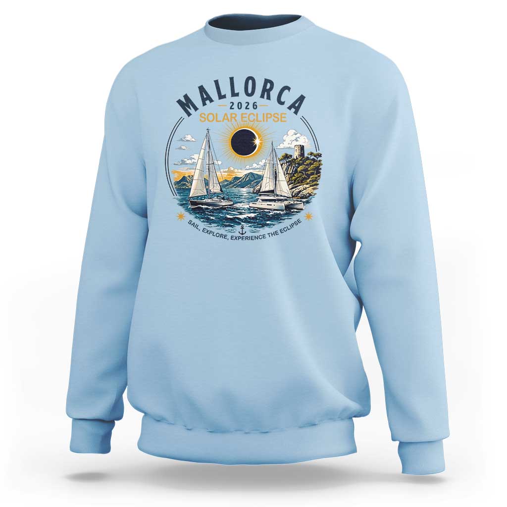 Mallorca Spain 2026 Total Solar Eclipse Sweatshirt Sailing Cruise Totality Sail Explore Experience Travel Souvenir