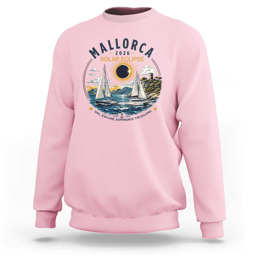 Mallorca Spain 2026 Total Solar Eclipse Sweatshirt Sailing Cruise Totality Sail Explore Experience Travel Souvenir