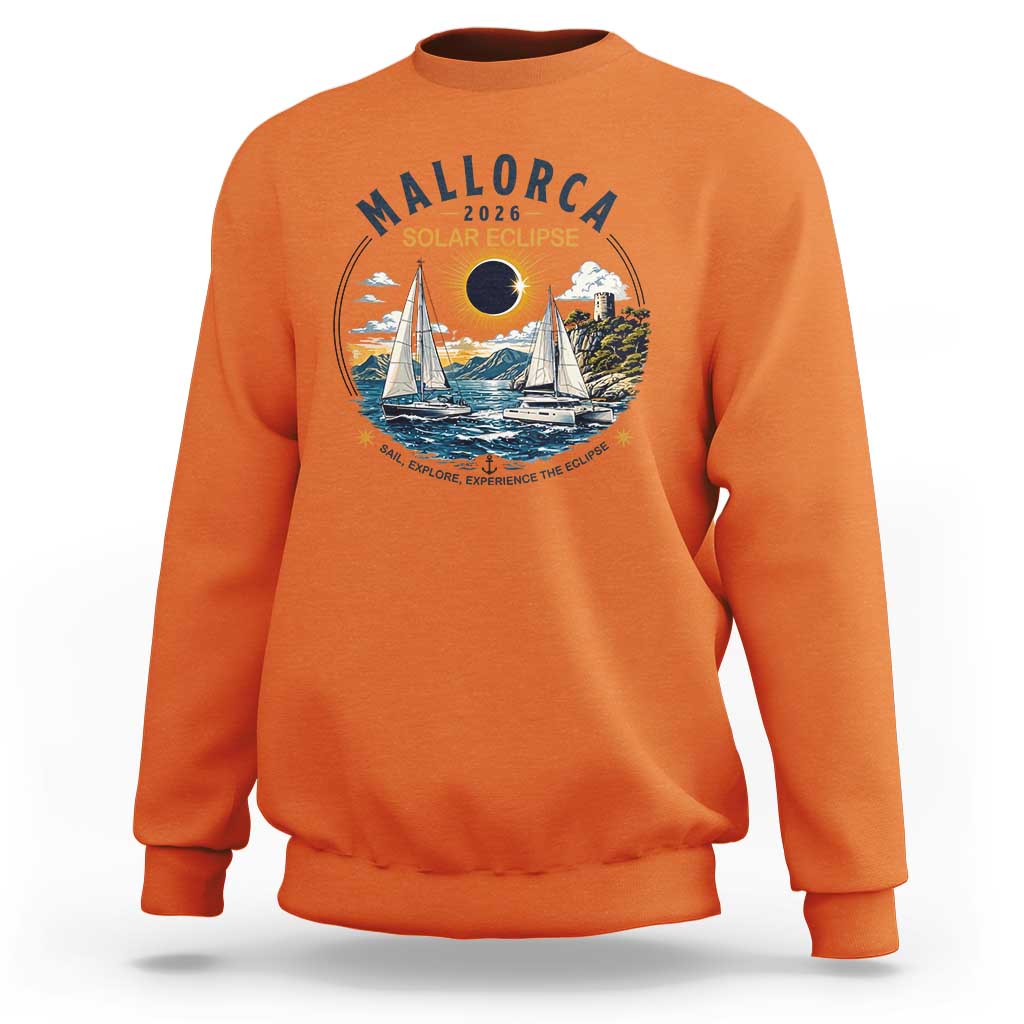 Mallorca Spain 2026 Total Solar Eclipse Sweatshirt Sailing Cruise Totality Sail Explore Experience Travel Souvenir