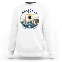 Mallorca Spain 2026 Total Solar Eclipse Sweatshirt Sailing Cruise Totality Sail Explore Experience Travel Souvenir