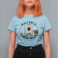 Mallorca Spain 2026 Total Solar Eclipse T Shirt For Women Sailing Cruise Totality Sail Explore Experience Travel Souvenir