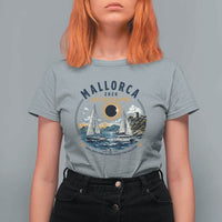 Mallorca Spain 2026 Total Solar Eclipse T Shirt For Women Sailing Cruise Totality Sail Explore Experience Travel Souvenir