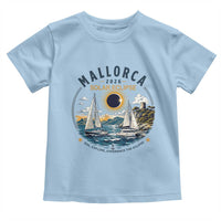 Mallorca Spain 2026 Total Solar Eclipse Toddler T Shirt Sailing Cruise Totality Sail Explore Experience Travel Souvenir