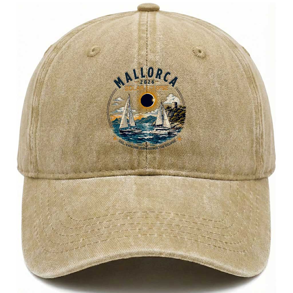 Mallorca Spain 2026 Total Solar Eclipse Washed Cotton Baseball Cap Sailing Cruise Totality Sail Explore Experience Travel Souvenir
