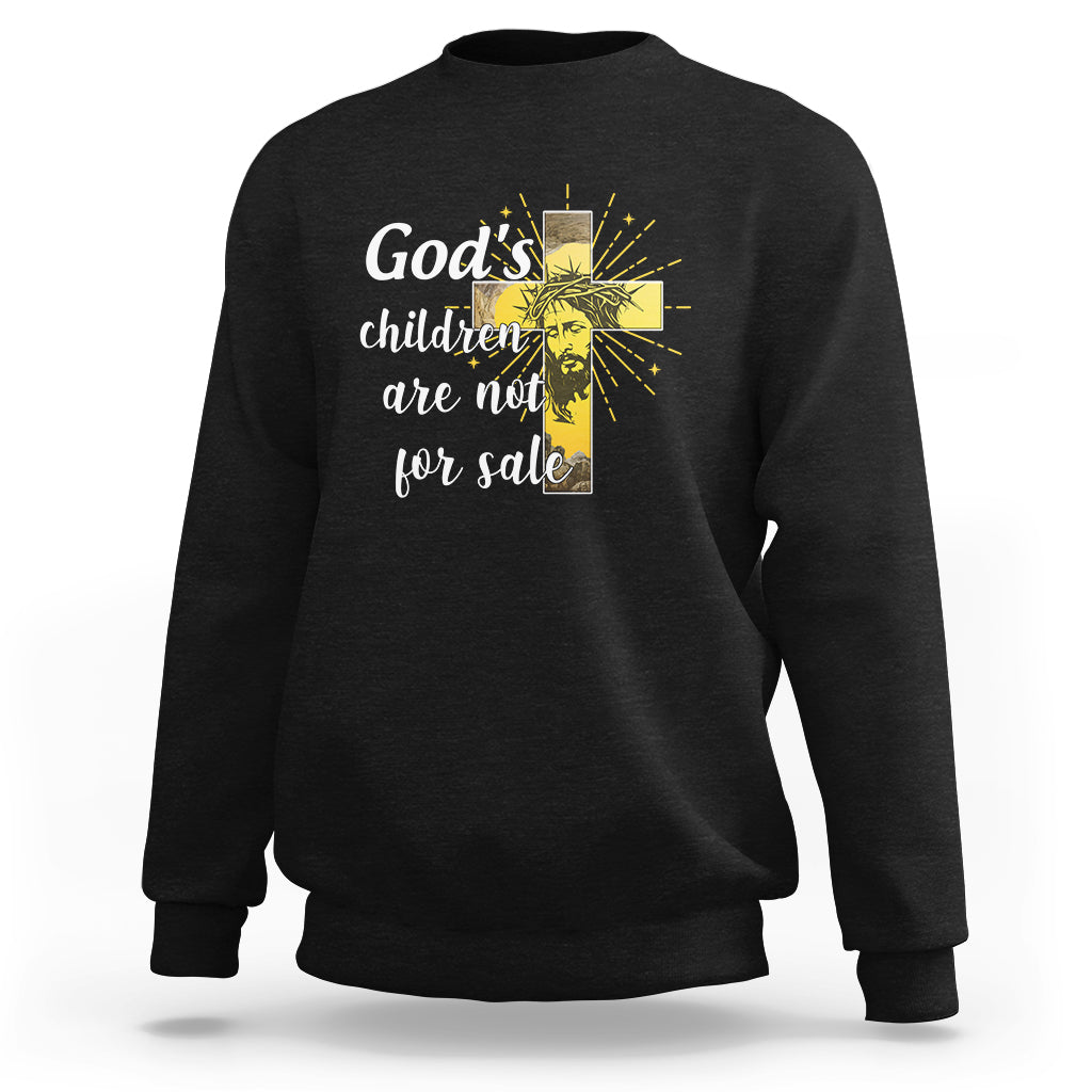God's Children Sweatshirt Not For Sale End Human Trafficking - Wonder Print Shop