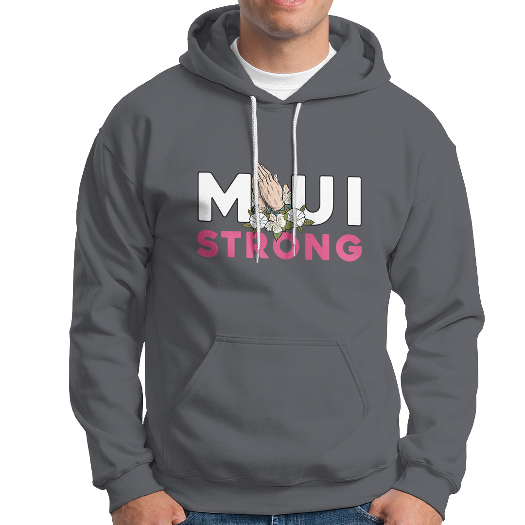 Maui Strong Hoodie Pray For Maui Hawaii Strong - Wonder Print Shop