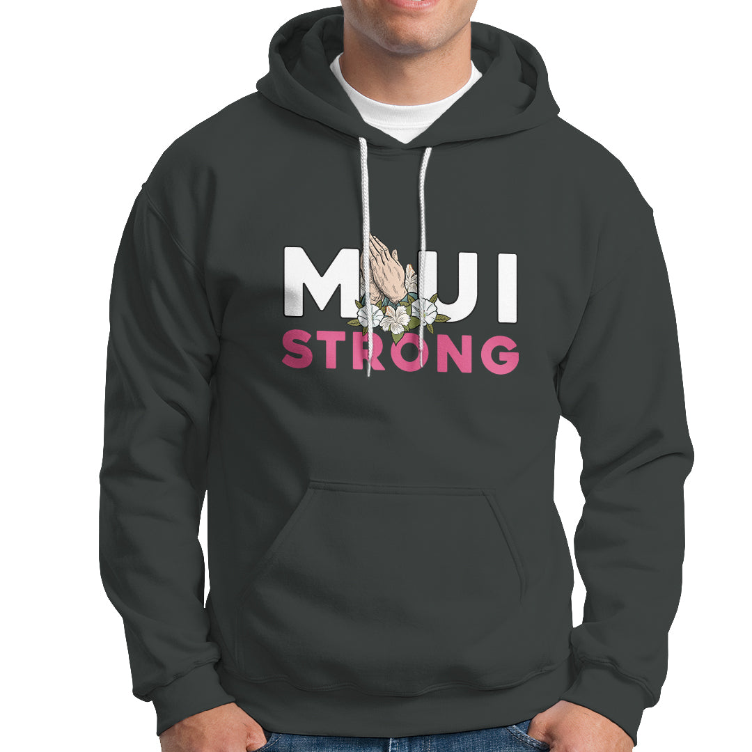 Maui Strong Hoodie Pray For Maui Hawaii Strong - Wonder Print Shop