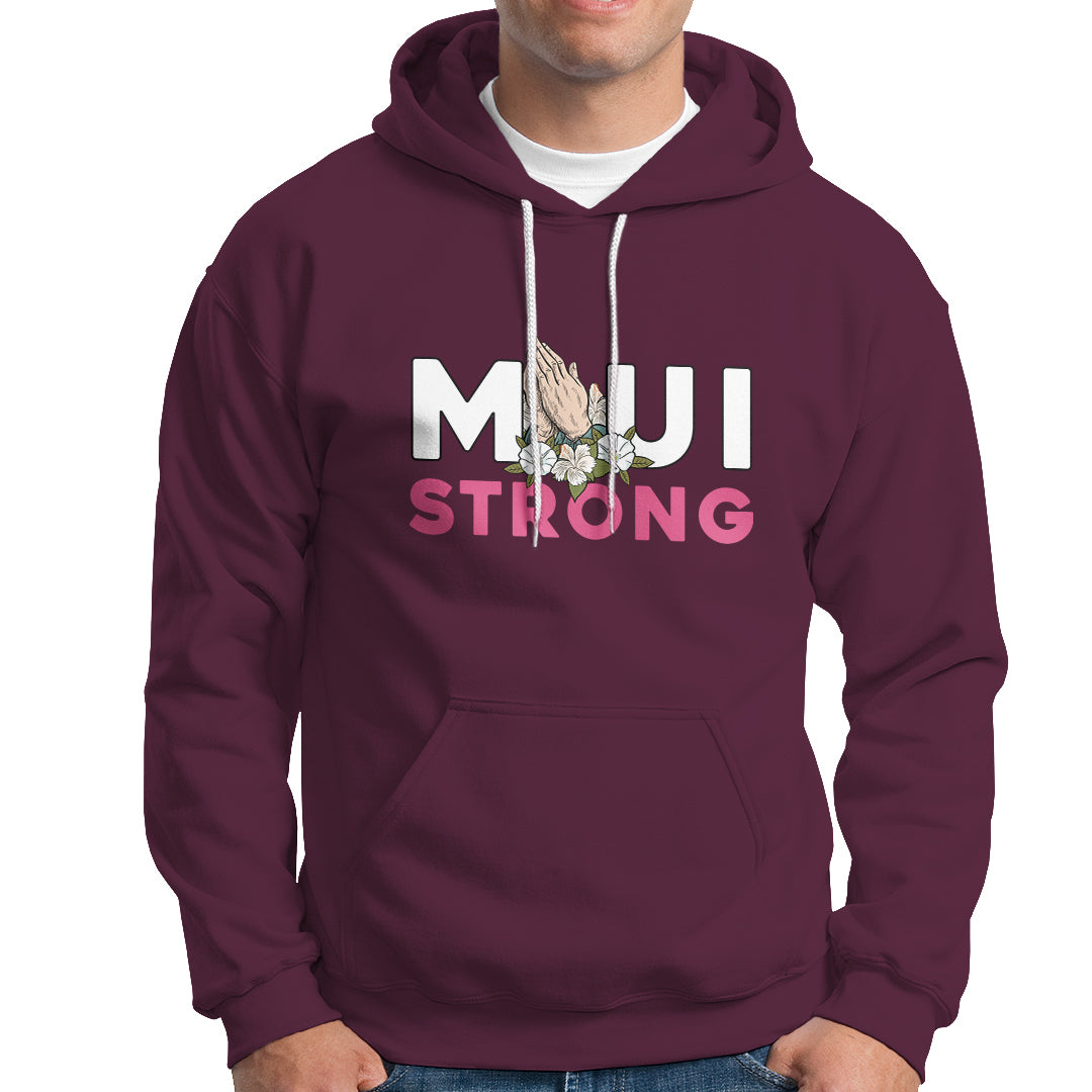 Maui Strong Hoodie Pray For Maui Hawaii Strong - Wonder Print Shop