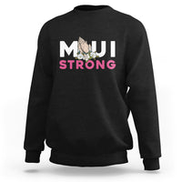 Maui Strong Sweatshirt Pray For Maui Hawaii Strong - Wonder Print Shop