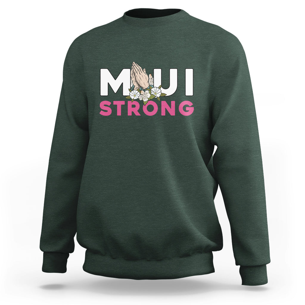 Maui Strong Sweatshirt Pray For Maui Hawaii Strong - Wonder Print Shop