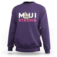 Maui Strong Sweatshirt Pray For Maui Hawaii Strong - Wonder Print Shop