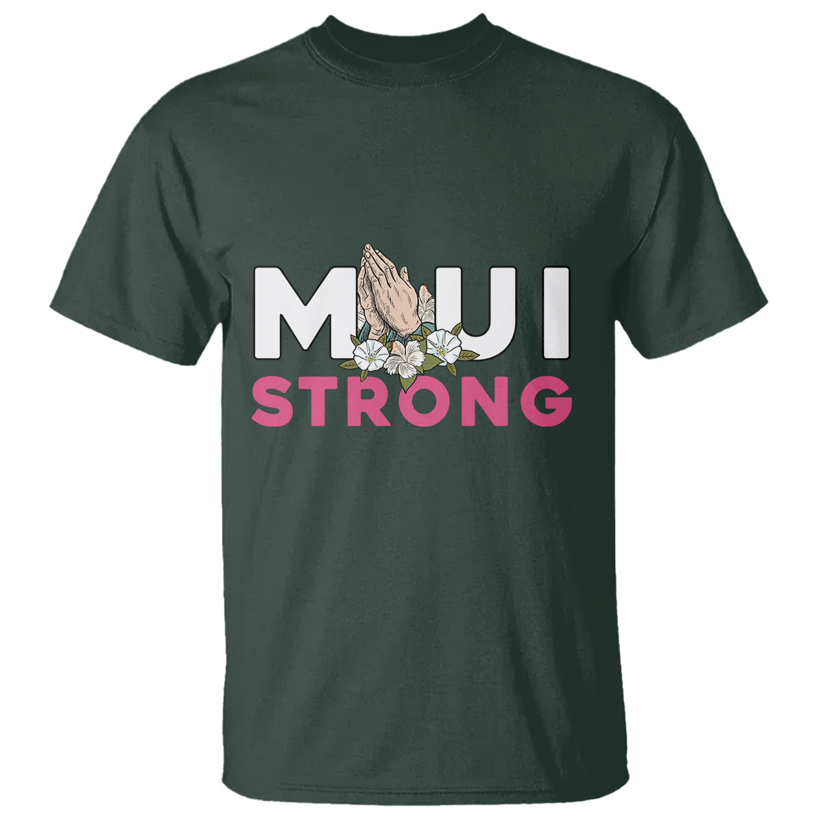 Maui Strong T Shirt Pray For Maui Hawaii Strong - Wonder Print Shop