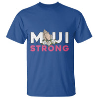 Maui Strong T Shirt Pray For Maui Hawaii Strong - Wonder Print Shop