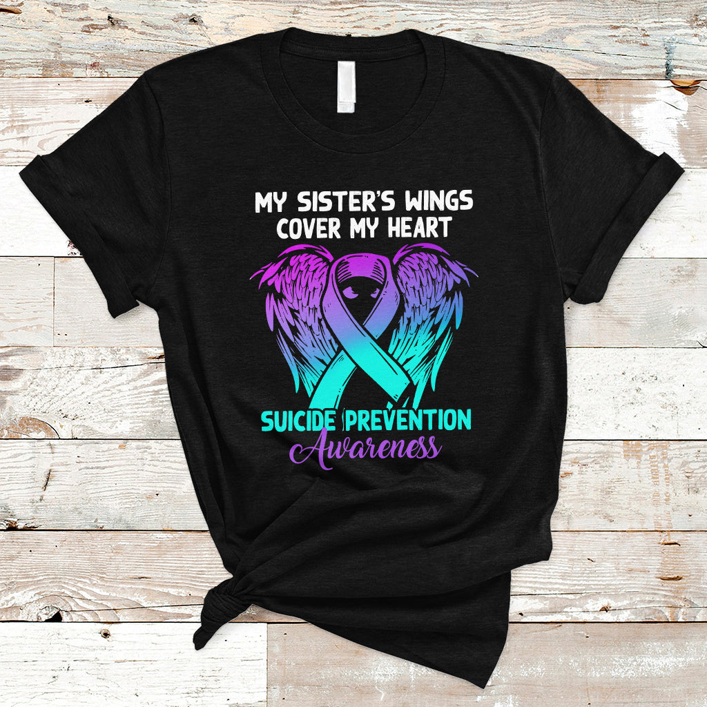Suicide Prevention Awareness T Shirt Suicide Awareness Support My Sister's Wings Cover My Heart - Wonder Print Shop