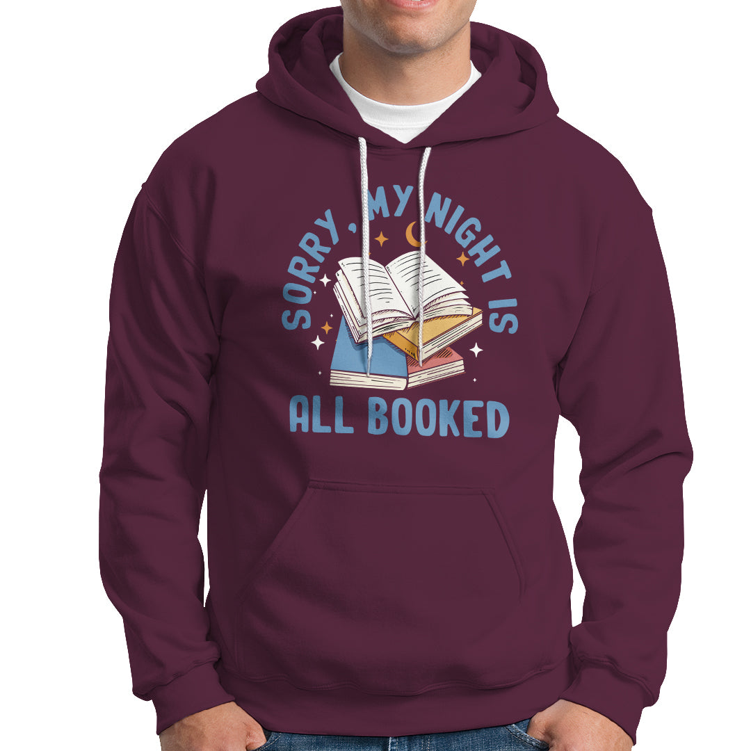 Reading Hoodie Sorry My Night Is All Booked Reader Book Lover - Wonder Print Shop
