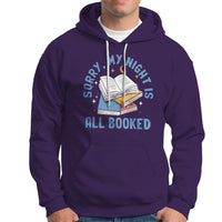 Reading Hoodie Sorry My Night Is All Booked Reader Book Lover - Wonder Print Shop