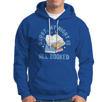 Reading Hoodie Sorry My Night Is All Booked Reader Book Lover - Wonder Print Shop