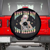 Funny Skeleton Spare Tire Cover Have The Day You Deserve Sarcastic Quotes