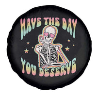Funny Skeleton Spare Tire Cover Have The Day You Deserve Sarcastic Quotes