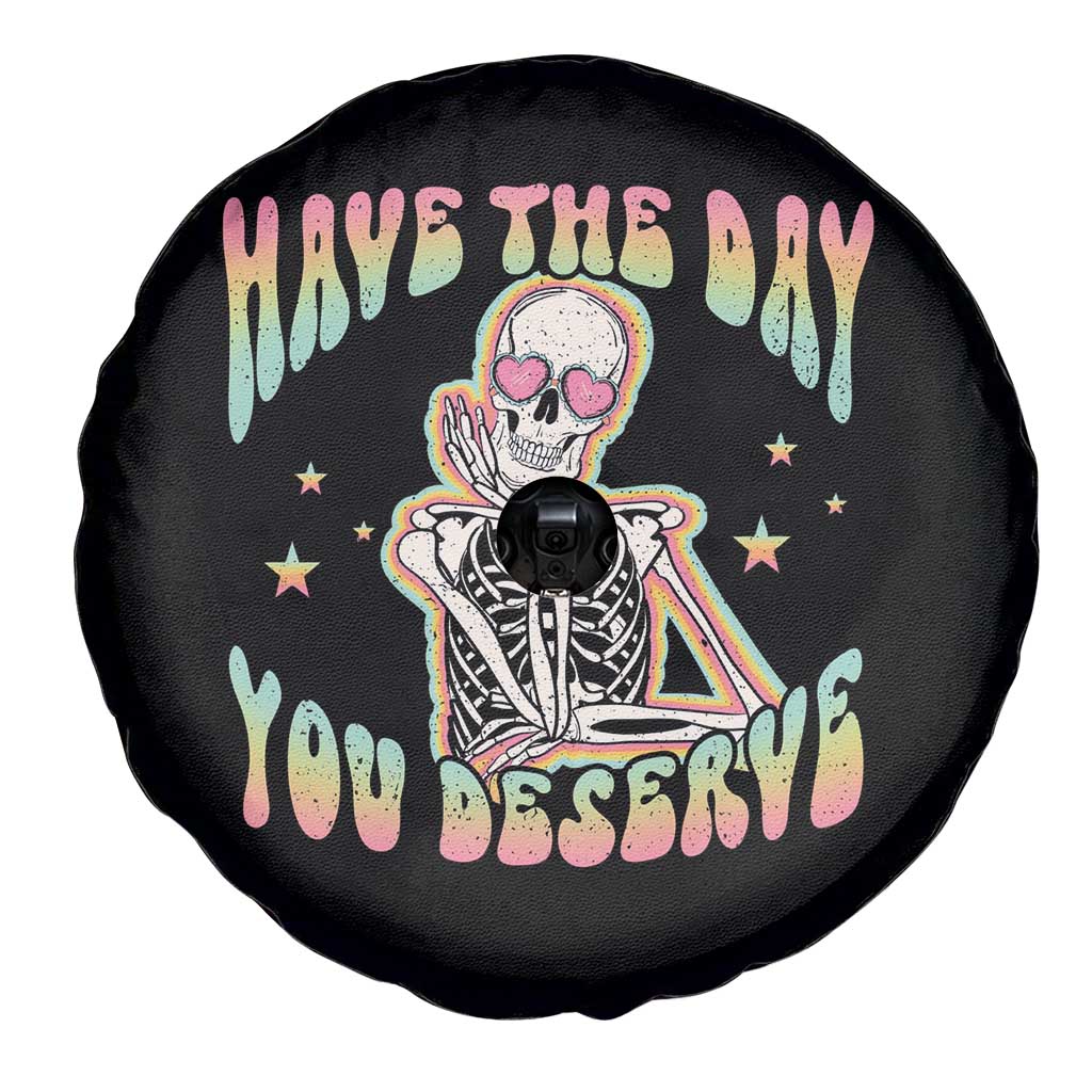 Funny Skeleton Spare Tire Cover Have The Day You Deserve Sarcastic Quotes