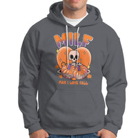 Fall Vibes Hoodie MILF Man I Love Fall Funny Spooky Skeleton Pumpkin Halloween - Wonder Print Shop