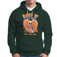 Fall Vibes Hoodie MILF Man I Love Fall Funny Spooky Skeleton Pumpkin Halloween - Wonder Print Shop