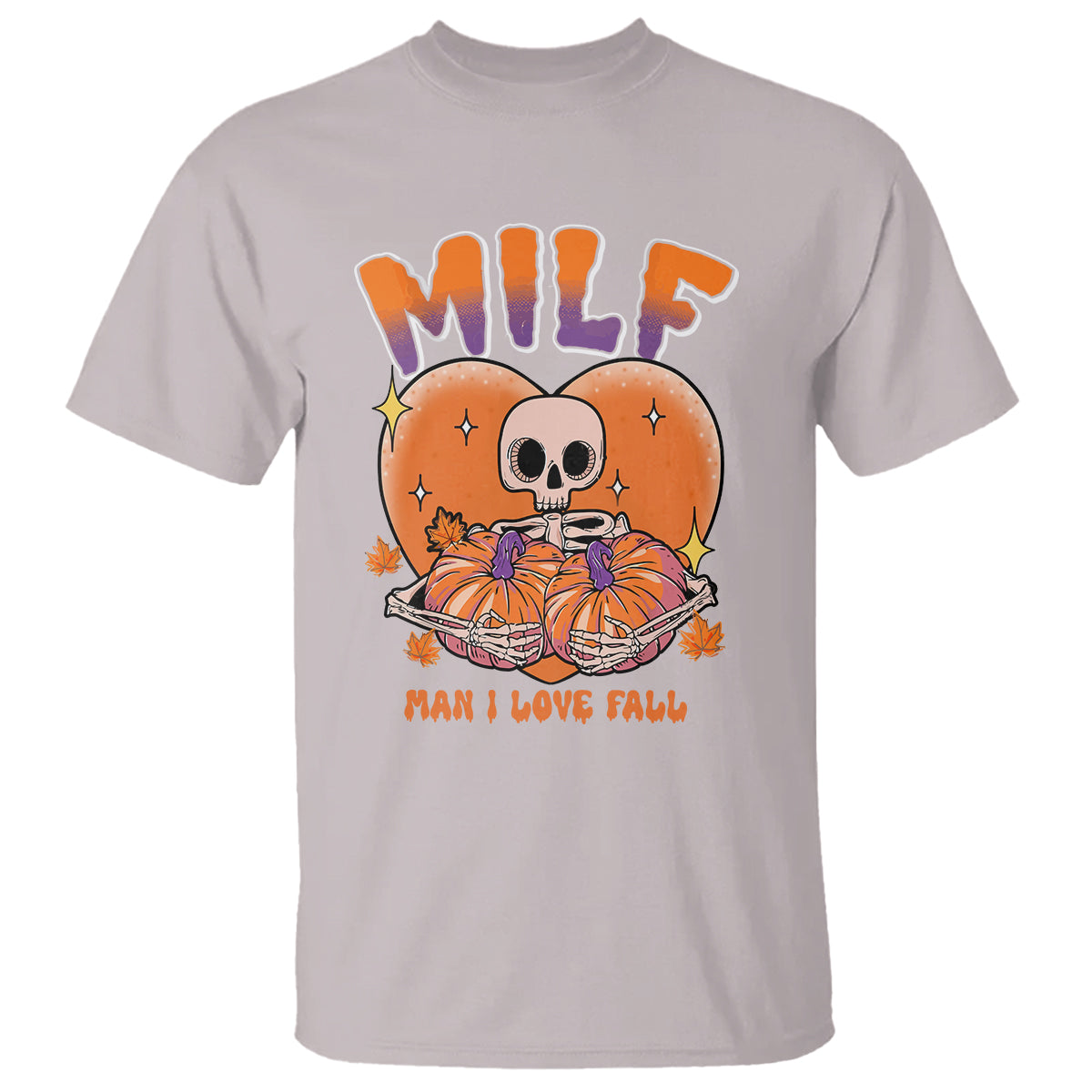 Fall Vibes T Shirt MILF Man I Love Fall Funny Spooky Skeleton Pumpkin Halloween - Wonder Print Shop