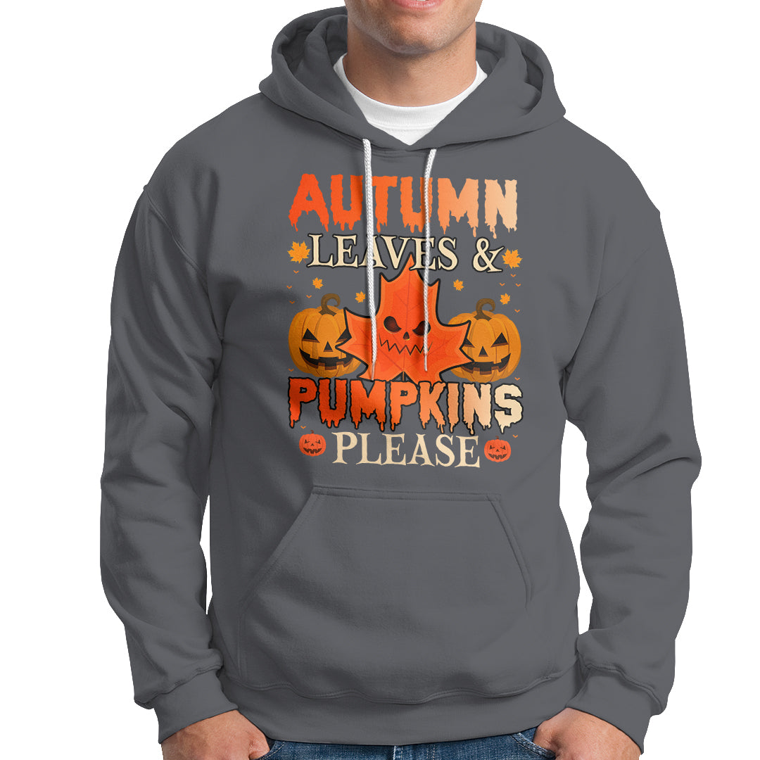 Fall Vibes Hoodie Autumn Leaves And Pumpkin Please Scary Pumpkin Halloween - Wonder Print Shop