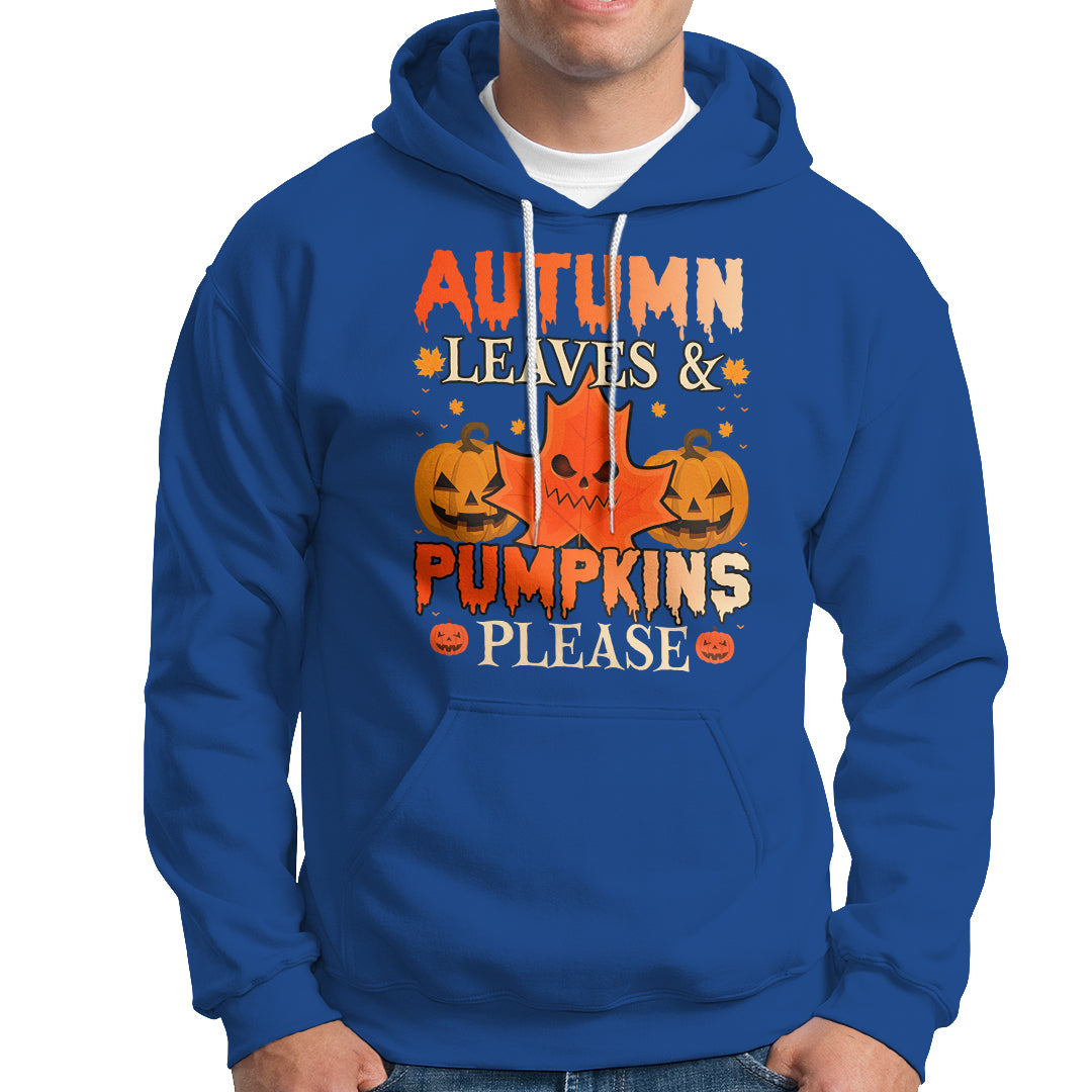 Fall Vibes Hoodie Autumn Leaves And Pumpkin Please Scary Pumpkin Halloween - Wonder Print Shop