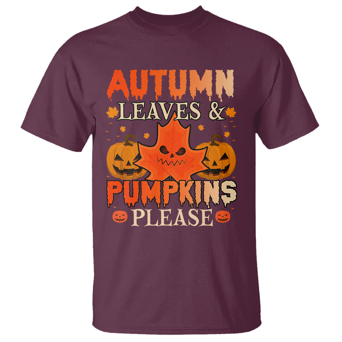 Fall Vibes T Shirt Autumn Leaves And Pumpkin Please Scary Pumpkin Halloween - Wonder Print Shop