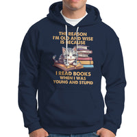 Cat Reading Hoodie I'm Old And Wise Because I Read Books When I Was Young And Stupid Funny Reading Lover - Wonder Print Shop