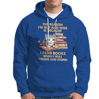 Cat Reading Hoodie I'm Old And Wise Because I Read Books When I Was Young And Stupid Funny Reading Lover - Wonder Print Shop