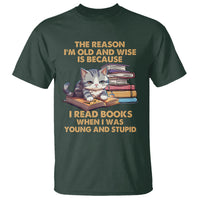 Cat Reading T Shirt I'm Old And Wise Because I Read Books When I Was Young And Stupid Funny Reading Lover - Wonder Print Shop