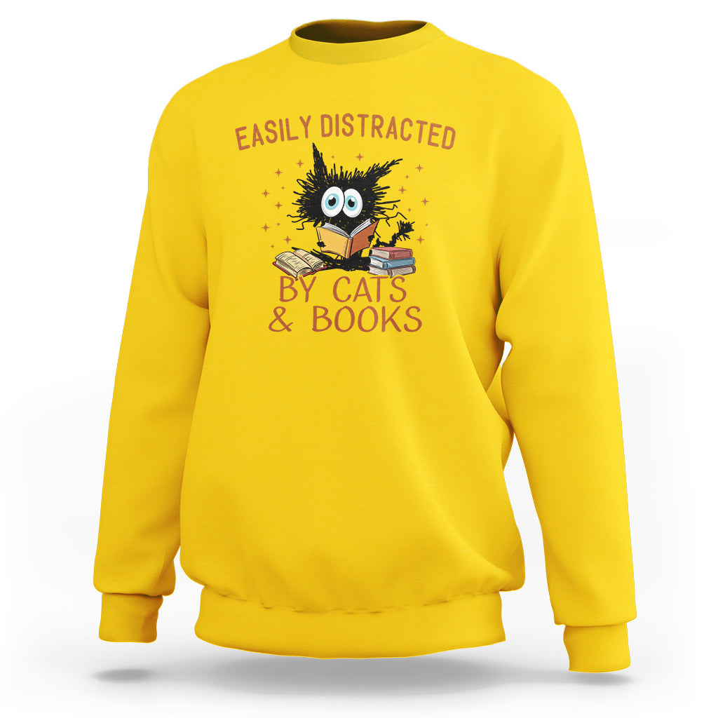 Cat & Book Lover Sweatshirt Easily Distracted By Cats And Books Funny Black Cat Meme - Wonder Print Shop