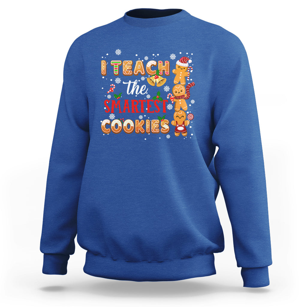 Teacher Christmas Sweatshirt I Teach The Smartest Cookies Gingerbread Man Students - Wonder Print Shop