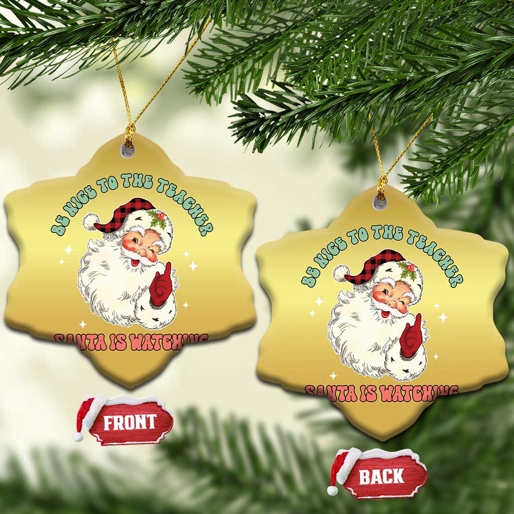 Be Nice To The Teacher Santa Is Watching Retro Groovy Christmas Christmas Ornament - Wonder Print Shop