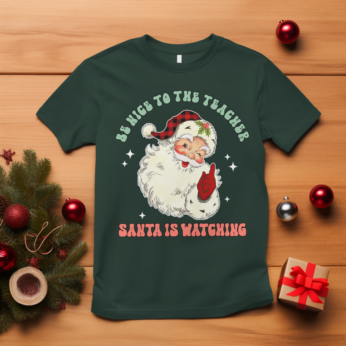 Be Nice To The Teacher Santa Is Watching Retro Groovy Christmas T Shirt - Wonder Print Shop
