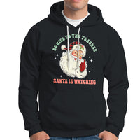 Be Nice To The Teacher Santa Is Watching Retro Groovy Christmas Hoodie - Wonder Print Shop