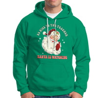 Be Nice To The Teacher Santa Is Watching Retro Groovy Christmas Hoodie - Wonder Print Shop