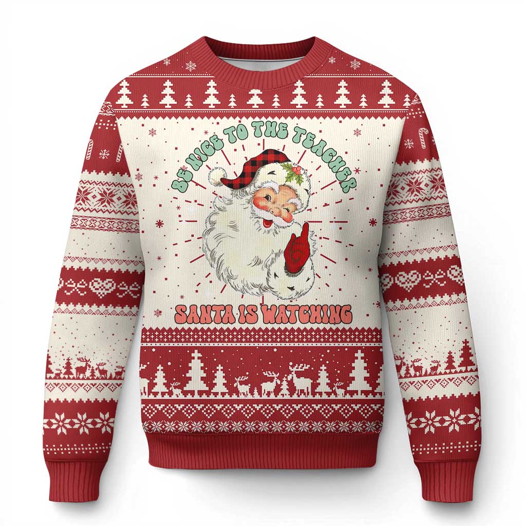 Be Nice To The Teacher Santa Is Watching Retro Groovy Christmas Ugly Christmas Sweater - Wonder Print Shop