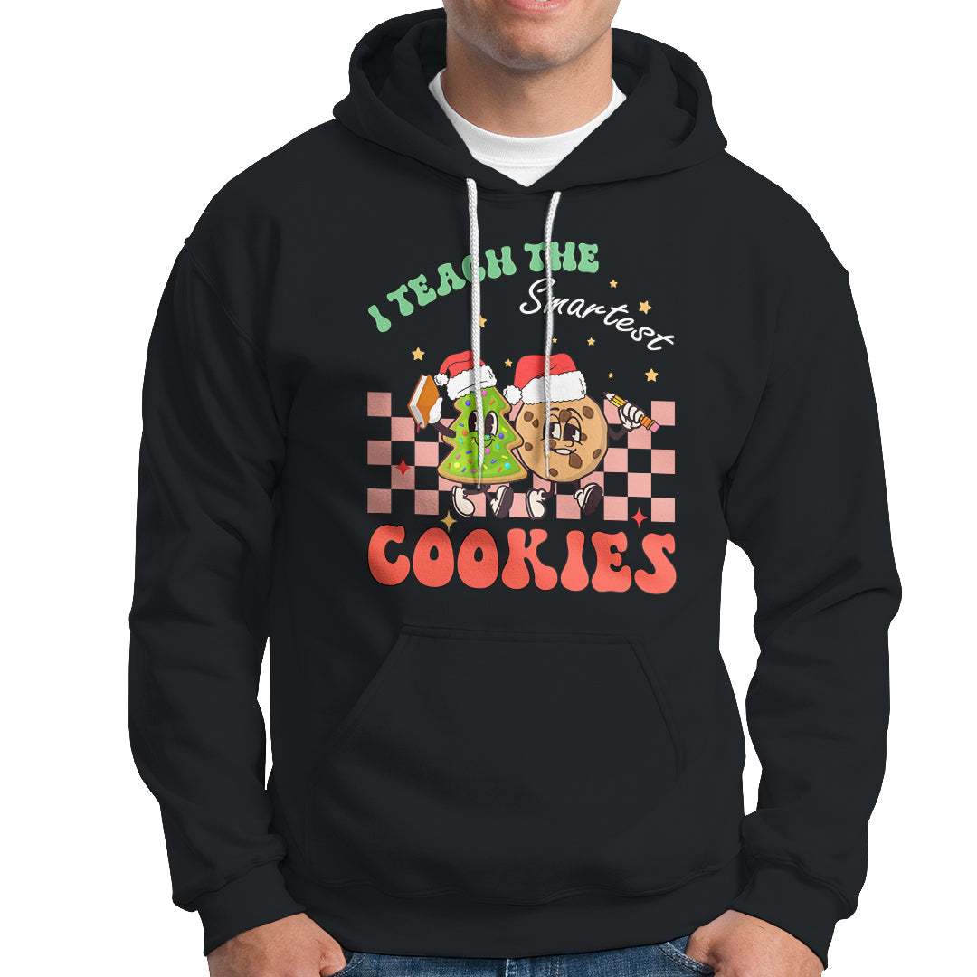 Teacher Christmas Hoodie I Teach The Smartest Cookies Retro Groovy Xmas Cookies - Wonder Print Shop
