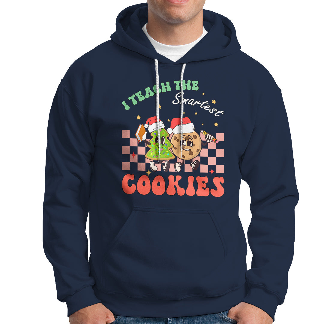 Teacher Christmas Hoodie I Teach The Smartest Cookies Retro Groovy Xmas Cookies - Wonder Print Shop