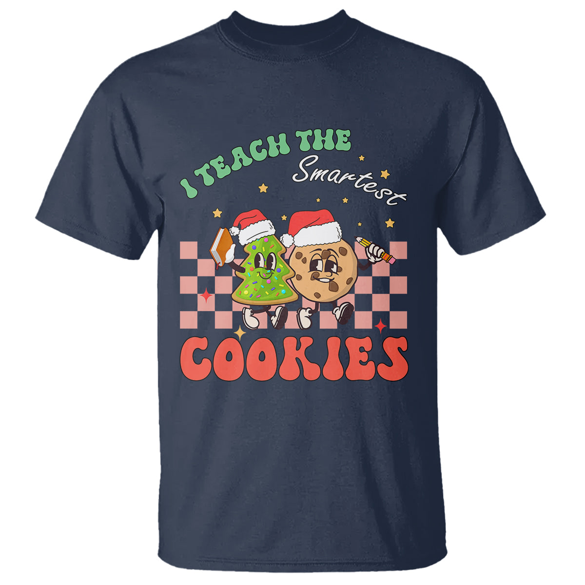 Teacher Christmas T Shirt I Teach The Smartest Cookies Retro Groovy Xmas Cookies - Wonder Print Shop
