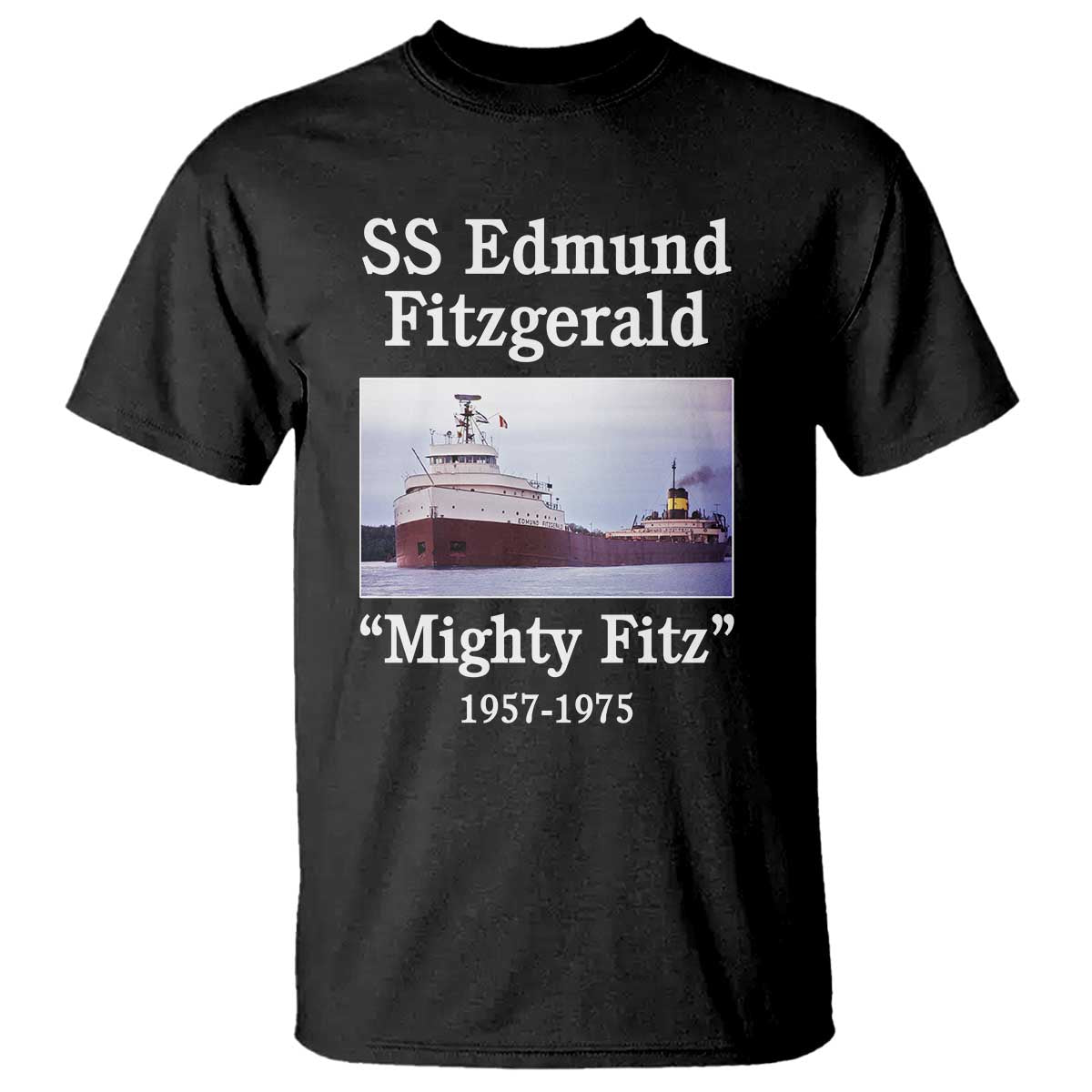 SS Edmund Fitzgerald Mighty Fitz Tribute T Shirt Great Lakes Shipwreck Memorial - Wonder Print Shop