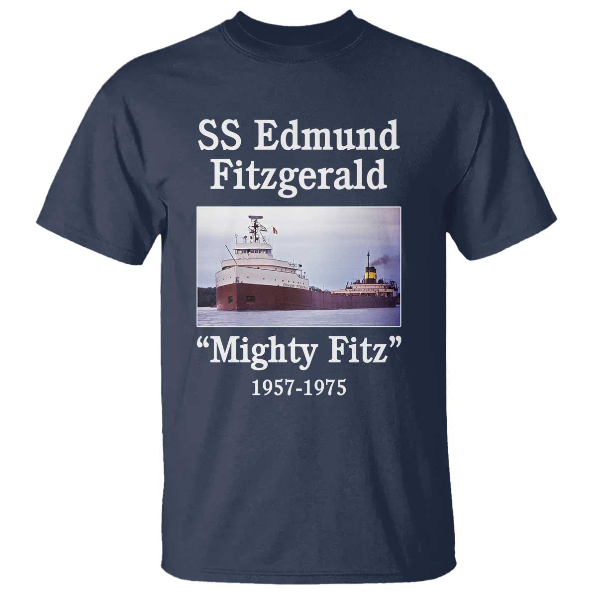 SS Edmund Fitzgerald Mighty Fitz Tribute T Shirt Great Lakes Shipwreck Memorial - Wonder Print Shop