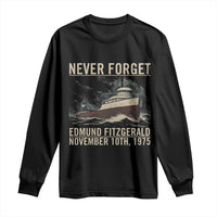 Never Forget Edmund Fitzgerald Tribute Long Sleeve Shirt November 10 1975 Shipwreck Memorial - Wonder Print Shop